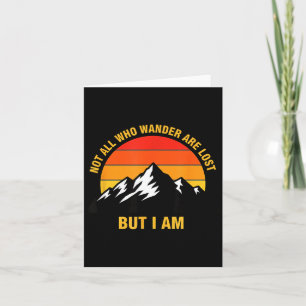 Not Who Wander are Lost But Mountain Camping Card
