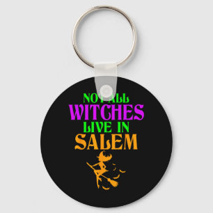 Not Witches Live In Salem Halloween Funny Broom Key Ring