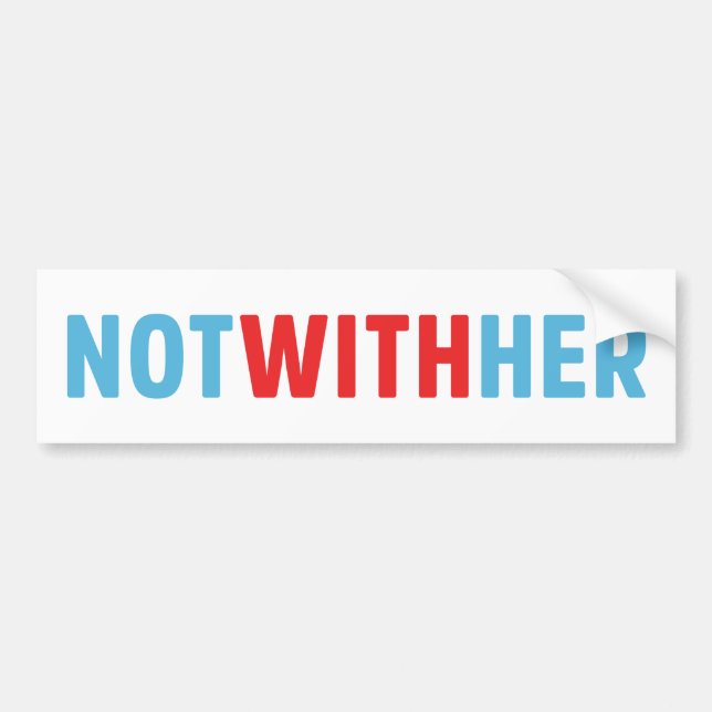 Not With Her Bumper Sticker (Front)