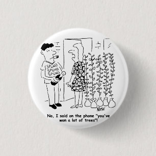 Not Won the Lottery - Won Trees Instead - Funny 3 Cm Round Badge