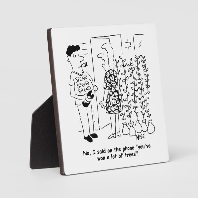 Not Won the Lottery - Won Trees Instead - Funny Plaque (Front)