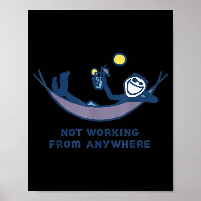 Not Working From Anywhere Funny Vacation Remote Wo Poster (Front)