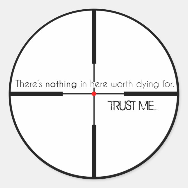 NOT Worth Dying For Classic Round Sticker (Front)