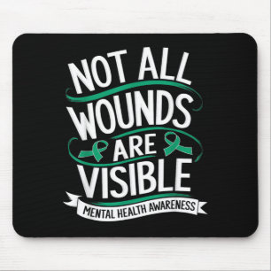 Not Wounds Are Visible Mental Health Awareness 3 Mouse Pad
