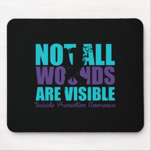 Not Wounds Are Visible Suicide Prevention Mouse Pad
