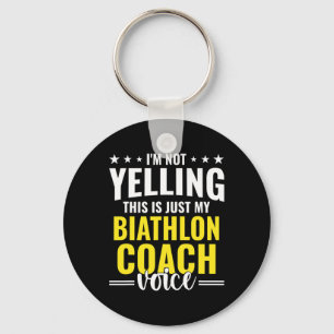 Not Yelling Biathlon Coach Voice Funny Biathlon Co Key Ring