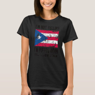 Not Yelling I'm Puerto Rican Roots Puerto Rico Fla T-Shirt