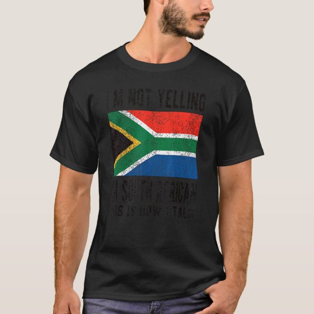Not Yelling I'm South African Roots South Africa F T-Shirt (Front)