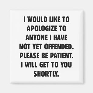 Not Yet Offended Magnet