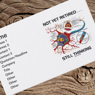 Not Yet Retired ... Still Thinking Neuron Synapse Business Card