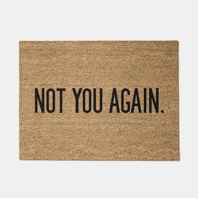 Not You Again Doormat (Front)