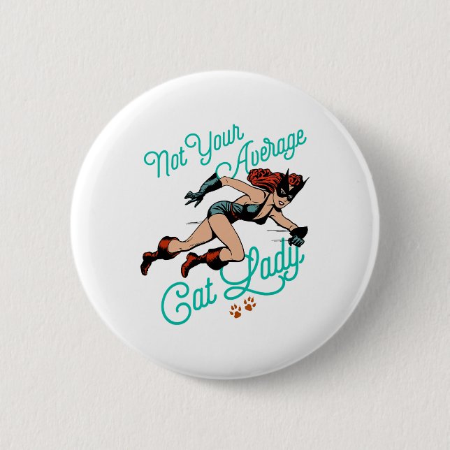 Not Your Average Cat Lady Superhero  6 Cm Round Badge (Front)