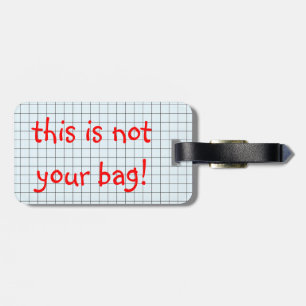not your bag composition book luggage tag