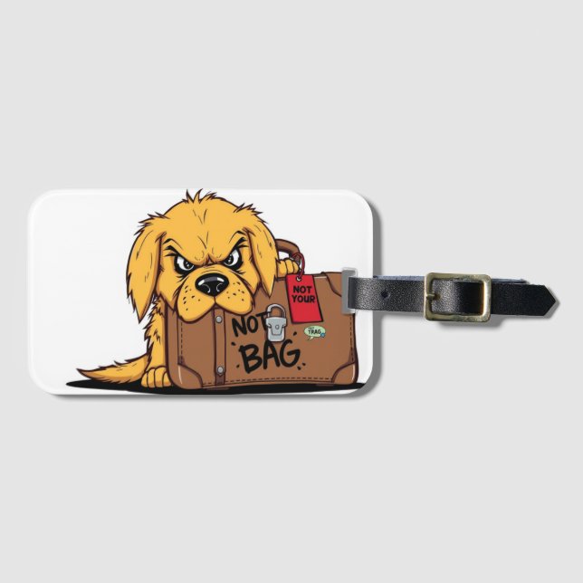 Not Your Bag Funny Sarcastic Warning Luggage Tag (Front Horizontal)