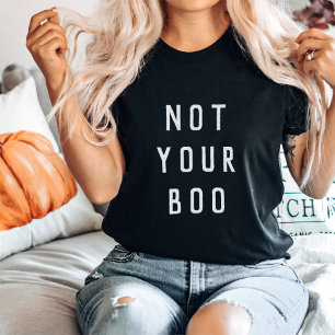 Not Your Boo Halloween T-Shirt