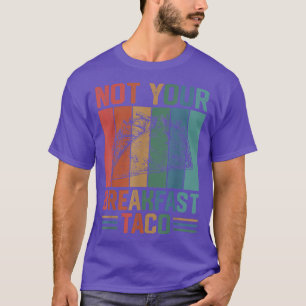 Not Your Breakfast Taco Vintage T-Shirt