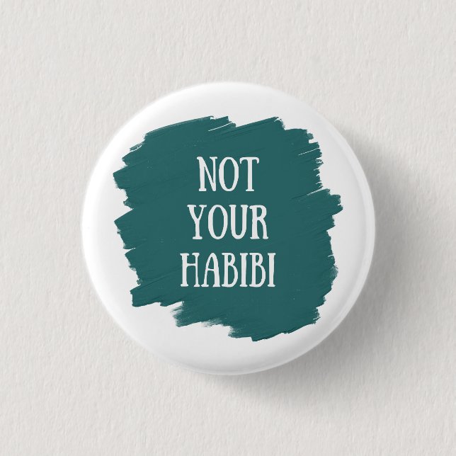 Not Your Habibi 3 Cm Round Badge (Front)