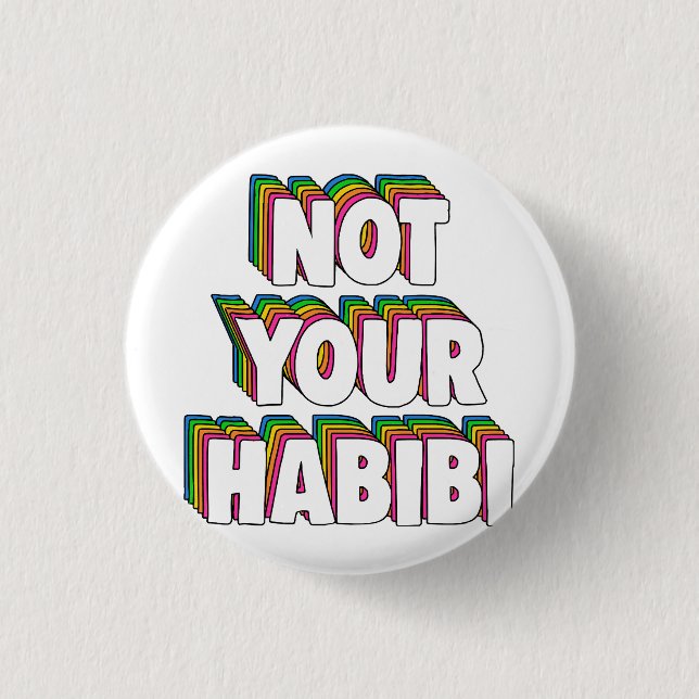 Not Your Habibi 3 Cm Round Badge (Front)