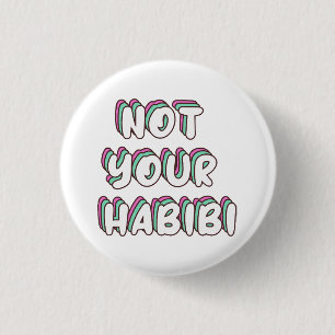 Not Your Habibi - Funny Love quote 3 Cm Round Badge