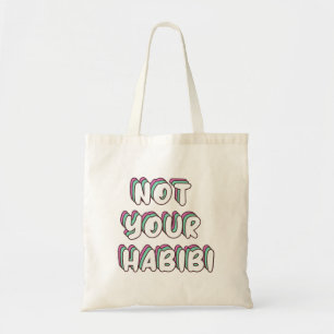 Not Your Habibi - Funny Love quote Tote Bag