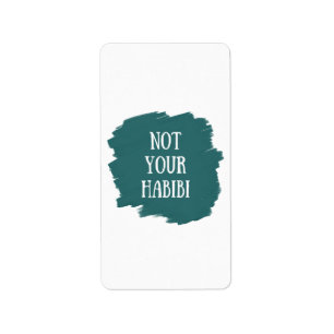 Not Your Habibi Label