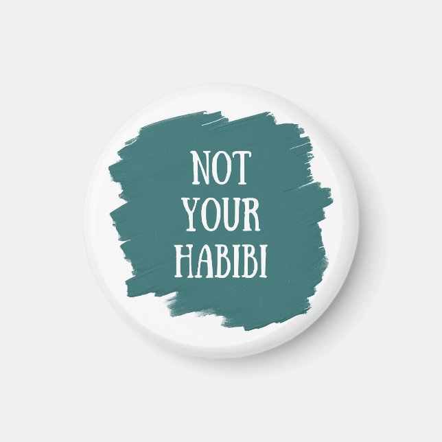 Not Your Habibi Magnet (Front)
