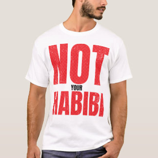 Not Your Habibi T-Shirt