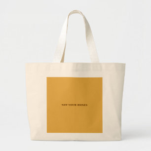 "Not Your Honey" Tote Bag