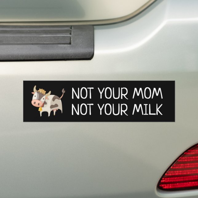 not your mum not your milk black vegan bumper sticker (On Car)