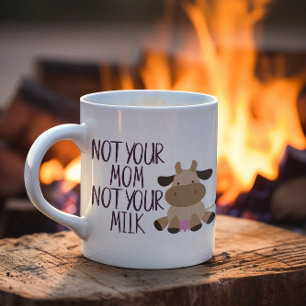 Not Your Mum Not Your Milk Vegan Coffee Mug