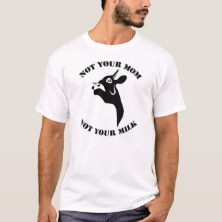 Not your mum, not your milk vegan tshirt