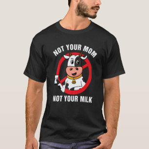 Not Your Mum Not Your Milk Vegitarian Retro Vegan T-Shirt