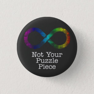 Not your puzzle piece- autism awareness/acceptance 3 cm round badge