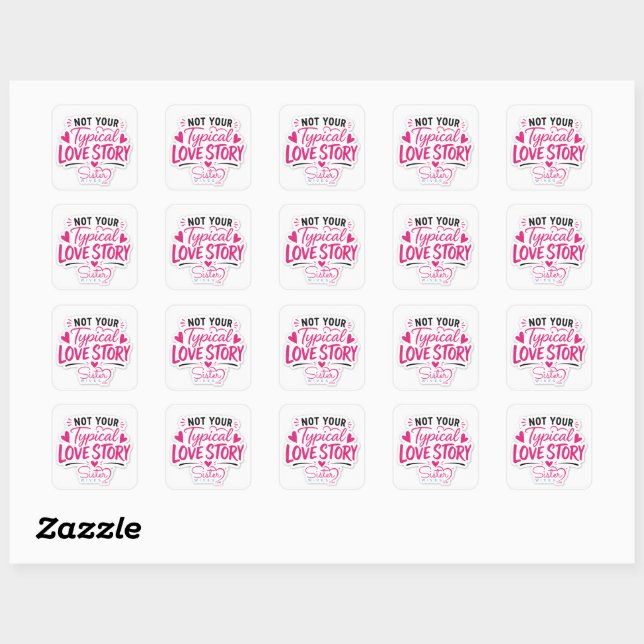 Not Your Typical Love Story  Square Sticker (Sheet)