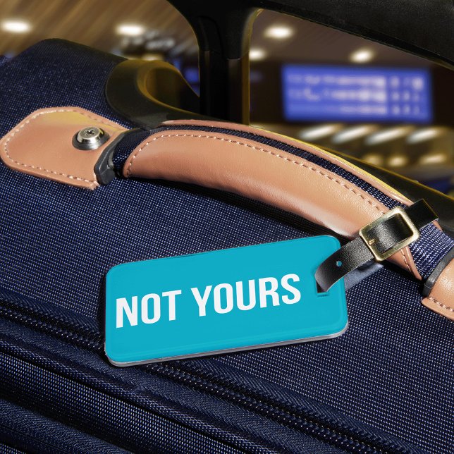 Not Yours Personalised Luggage Tag (Creator Uploaded)