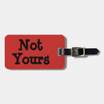 Not Yours Tag