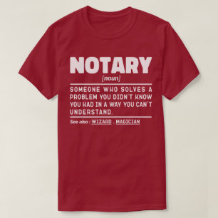 Notary Noun Definition Document Witness Employee T-Shirt