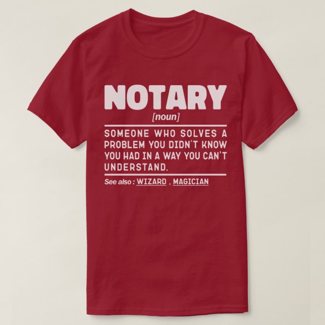 Notary Noun Definition Document Witness Employee T-Shirt (Design Front)