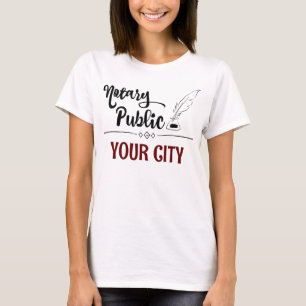 Notary Public Feather Quill Your City Customised T-Shirt