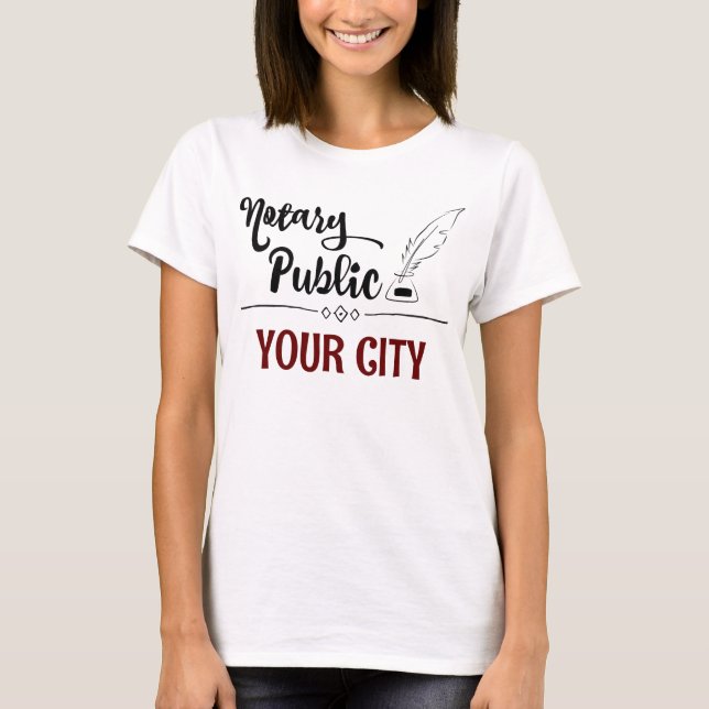 Notary Public Feather Quill Your City Customised T-Shirt (Front)