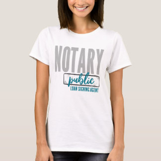 Notary Public Loan Signing Agent Customised T-Shirt