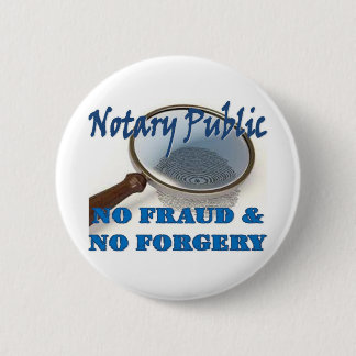 Notary Public No Fraud No Forgery 6 Cm Round Badge