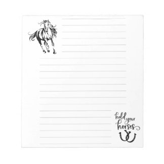 Note paper pad with horse and "hold your horses".
