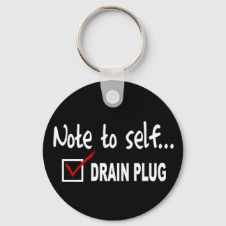 Note to self... Check Drain Plug - funny boating Key Ring