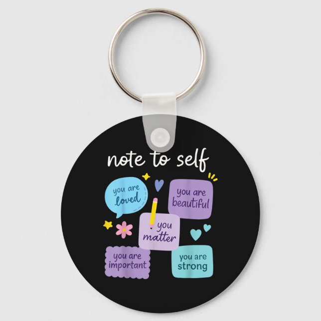 Note To Self Matter Kindness Suicide Prevention Key Ring (Front)