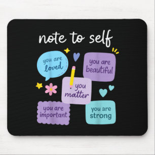 Note To Self Matter Kindness Suicide Prevention Mouse Pad