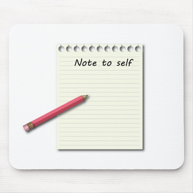 Note to Self paper and pencil Mouse Pad (Front)