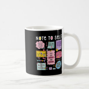 Note To Self Psychologist Mental Health Awareness Coffee Mug