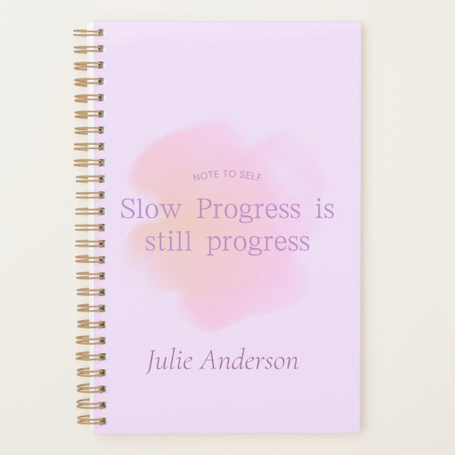 Note to self : slow Progress is still progress Planner (Front)