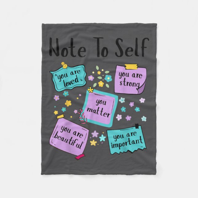 Note To Self You Suicide Prevention Awareness  Fleece Blanket (Front)